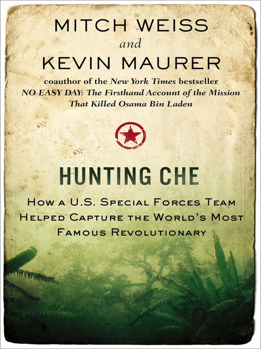 Title details for Hunting Che by Mitch Weiss - Available
